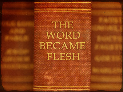 Book binding that says The Word Became Flesh
